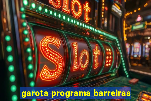 garota programa barreiras